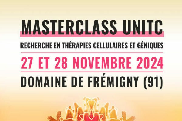 Masterclass UNITC Recherche en Thérapies Cellulaires et Géniques